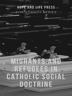 cover image of Migrants and Refugees in Catholic Social Doctrine